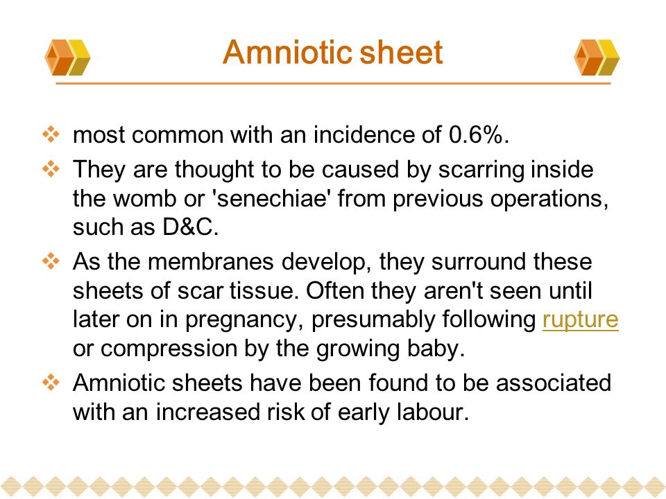 Amniotic sheet  most common with an incidence of 0.6%.