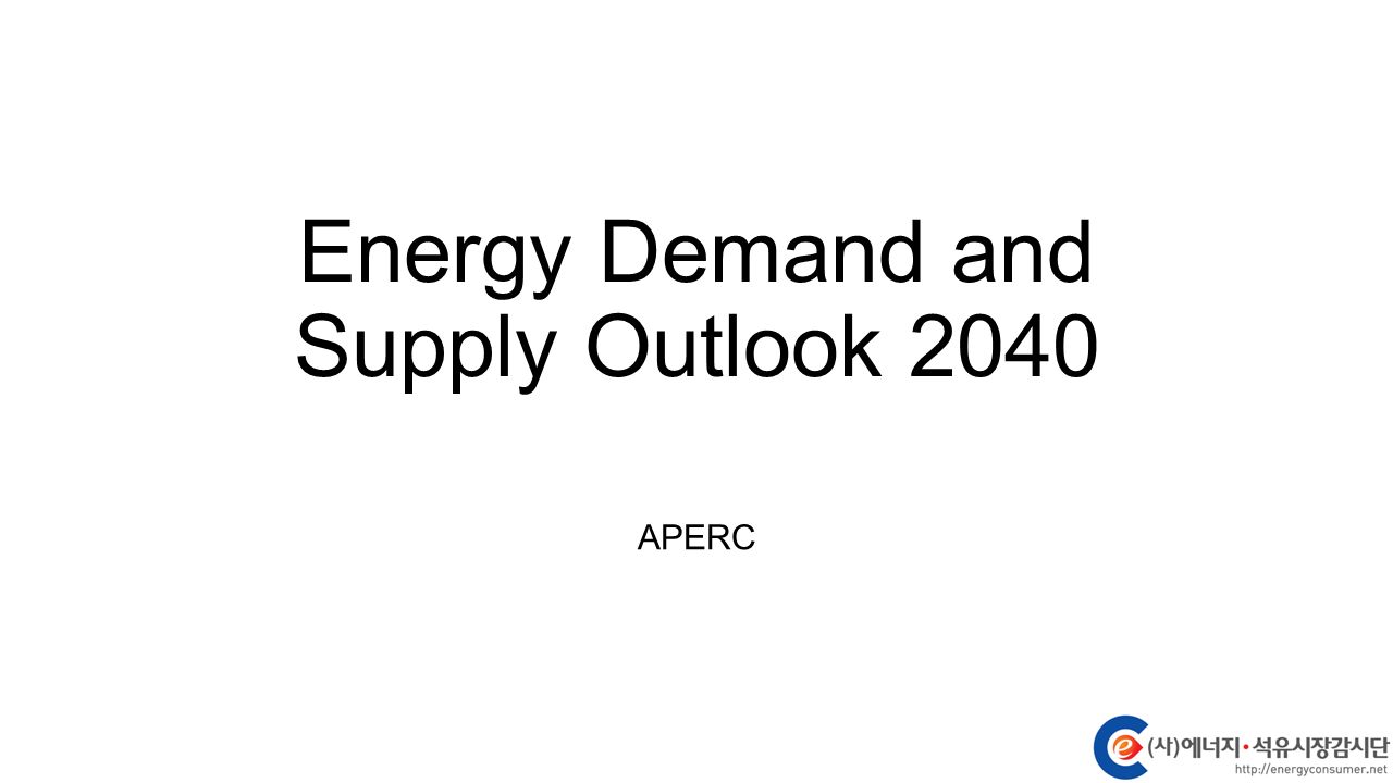 Energy Demand and Supply Outlook 2040 APERC