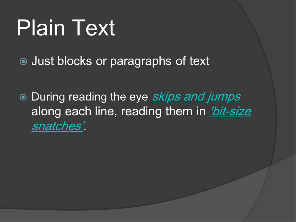 -Plain Text-. Plain Text Just blocks or paragraphs of text During ...