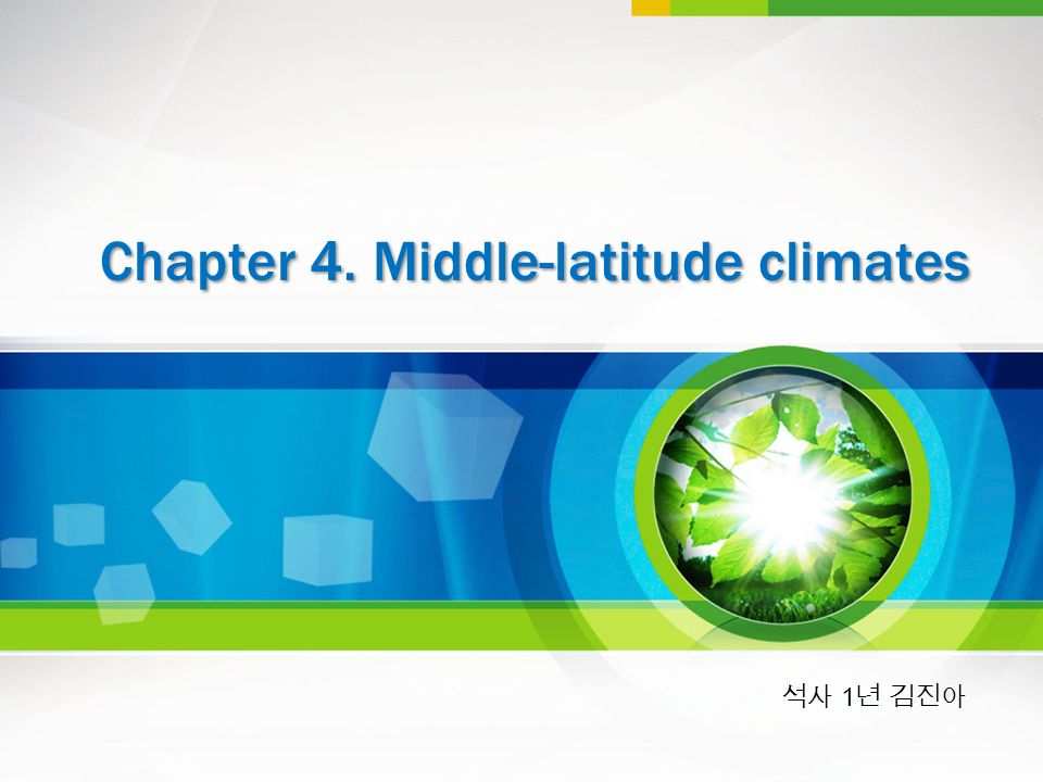 Chapter 4. Middle-latitude climates 석사 1 년 김진아
