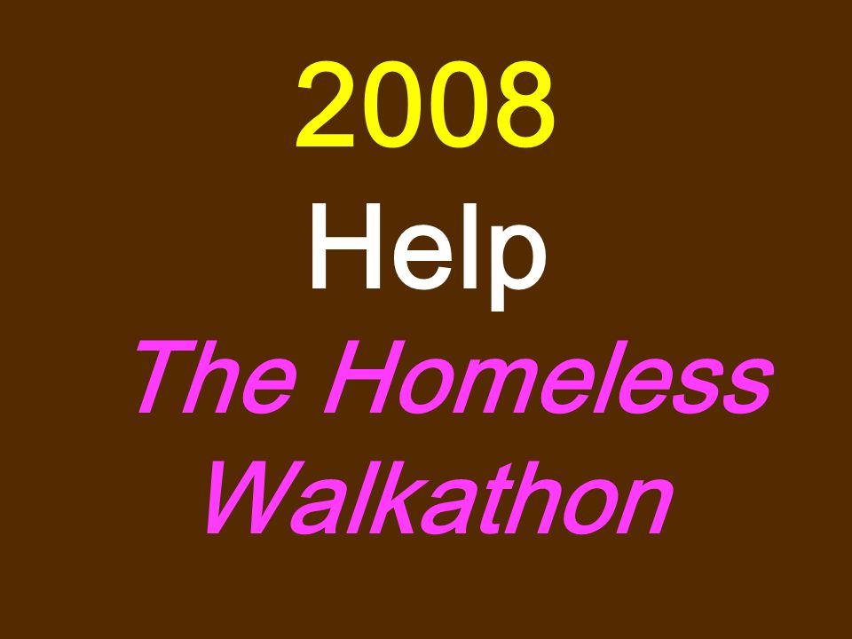 2008 Help The Homeless Walkathon