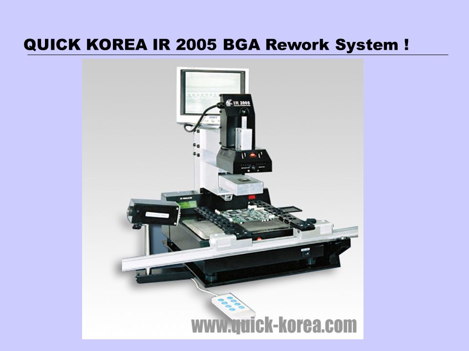 QUICK KOREA IR 2005 BGA Rework System !
