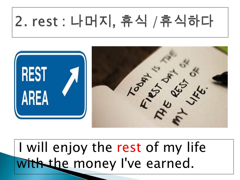 I will enjoy the rest of my life with the money I ve earned.
